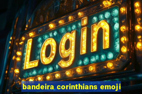 bandeira corinthians emoji